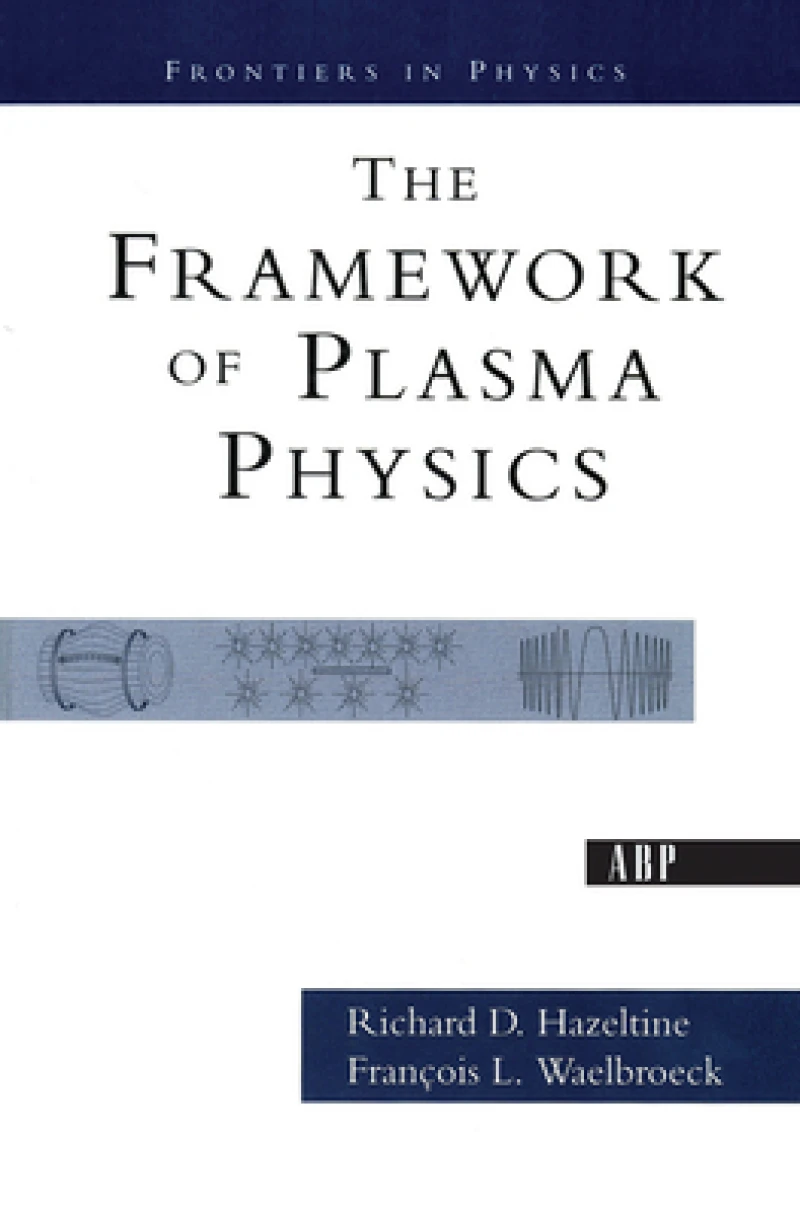The Framework Of Plasma Physics