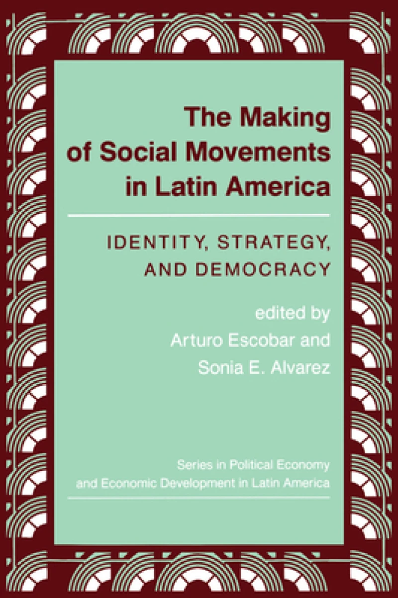 The Making Of Social Movements In Latin America