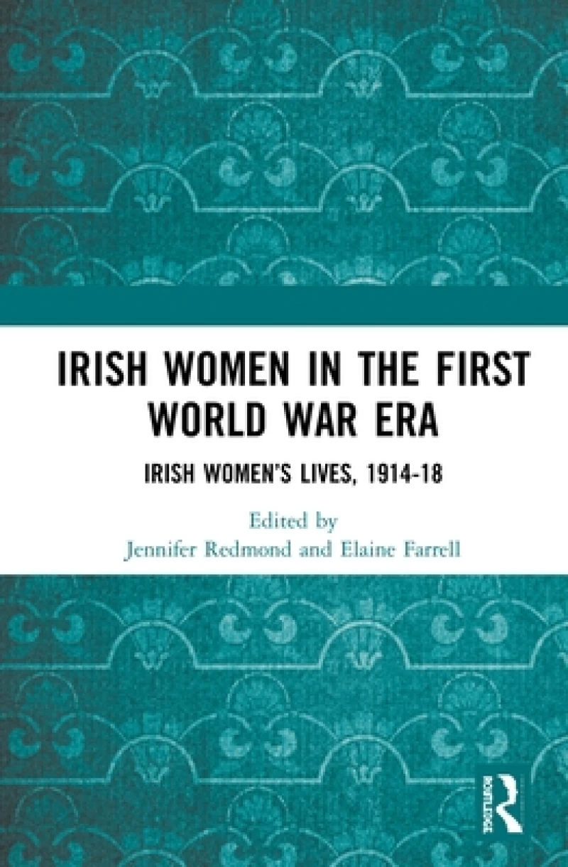 Irish Women in the First World War Era