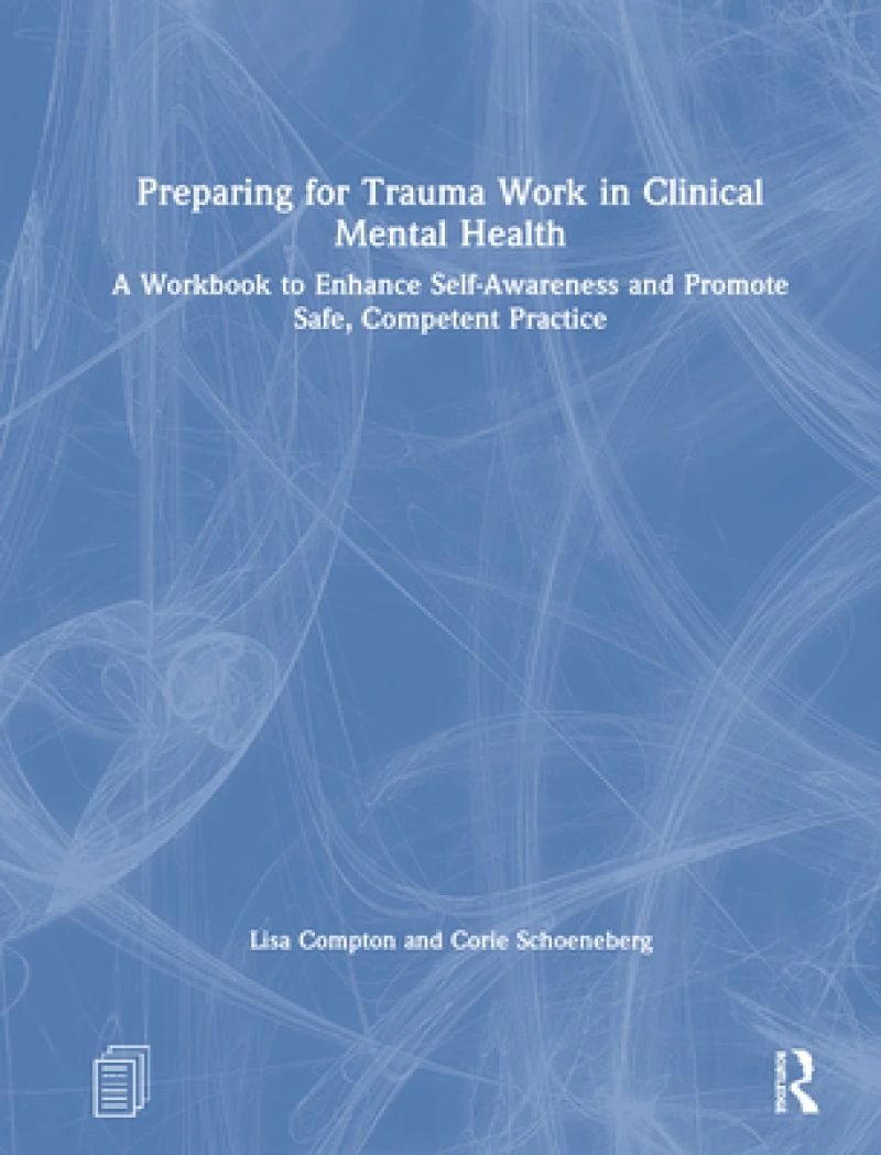 Preparing for Trauma Work in Clinical Mental Health