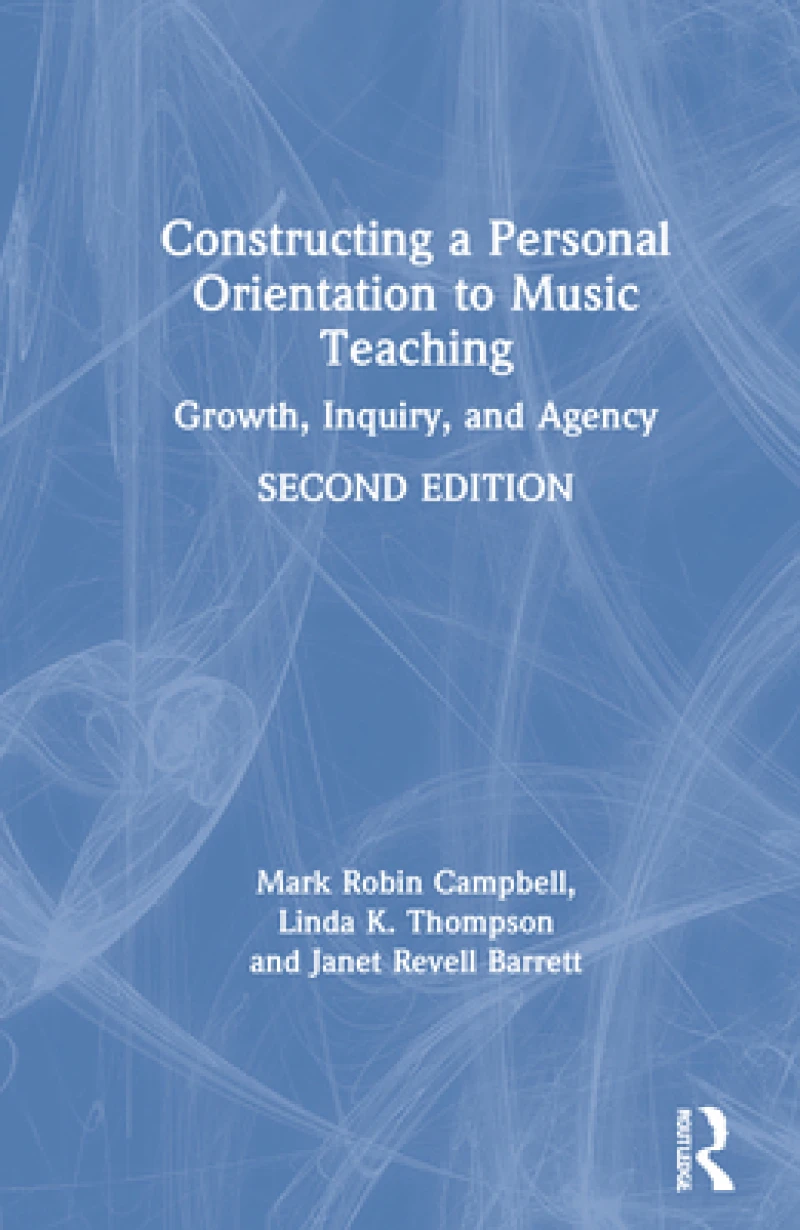 Constructing a Personal Orientation to Music Teaching