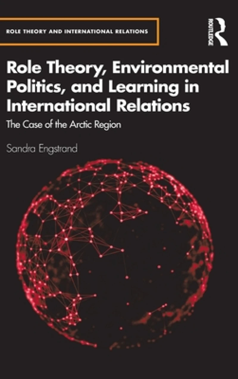 Role Theory, Environmental Politics, and Learning in International Relations