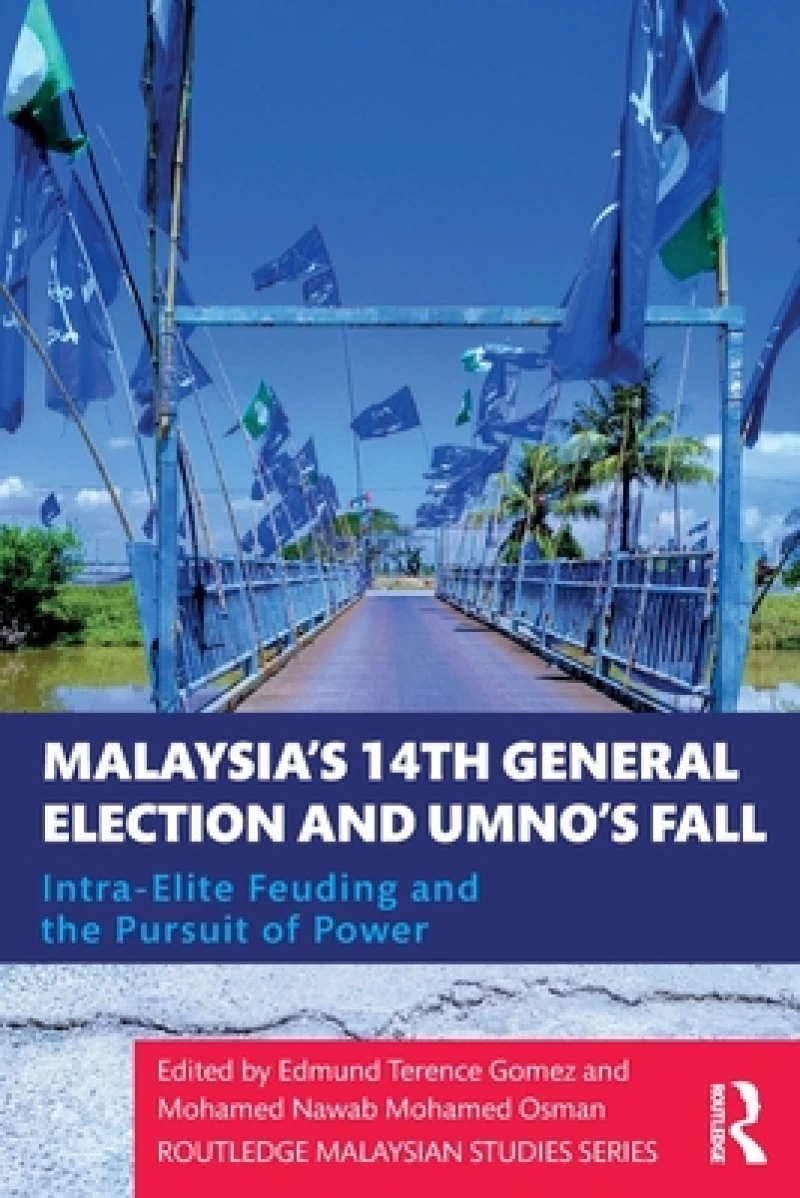 Malaysia's 14th General Election and UMNO's Fall