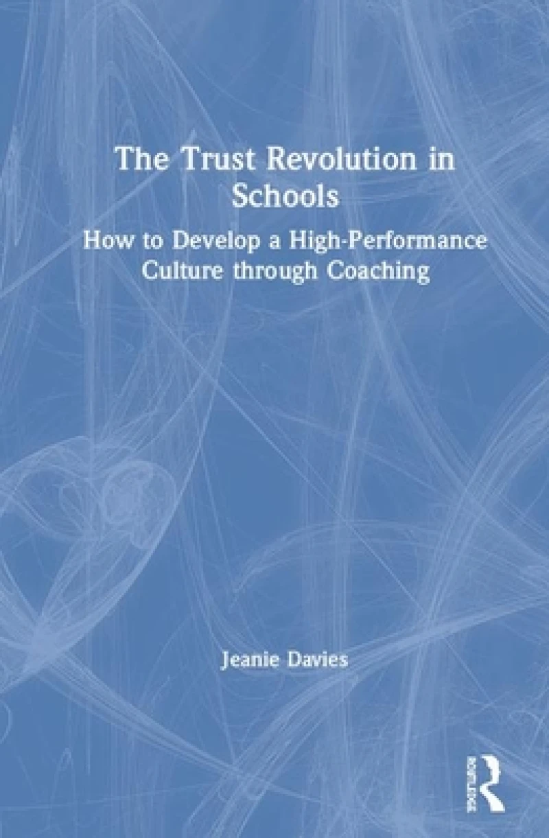 The Trust Revolution in Schools