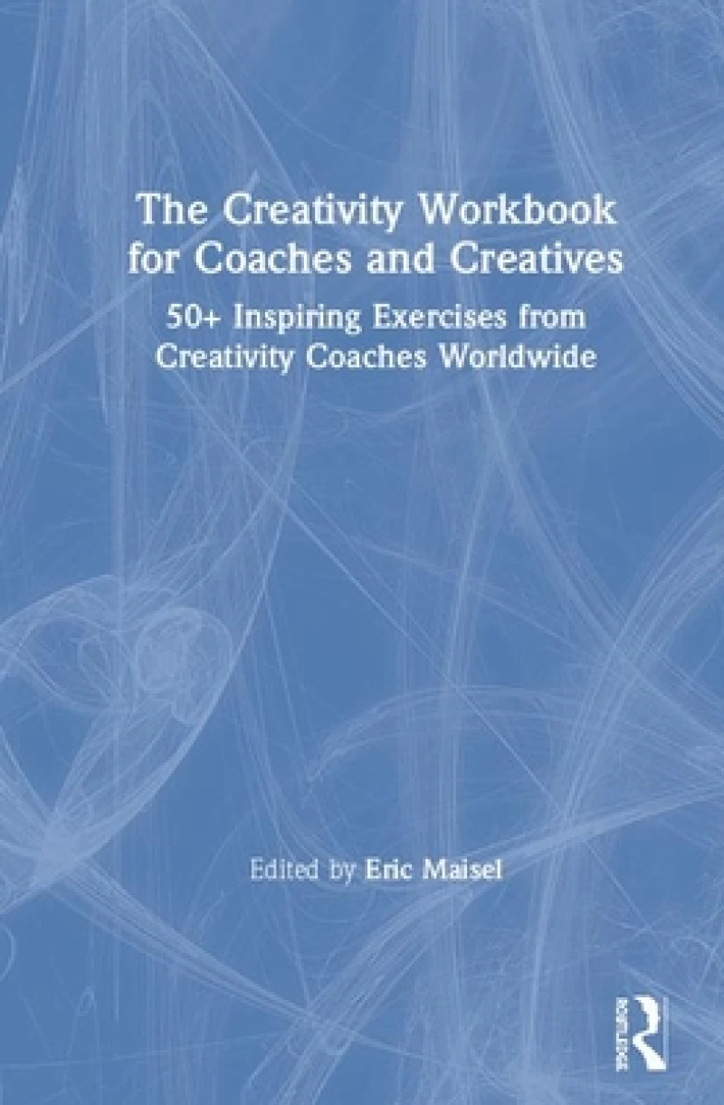 The Creativity Workbook for Coaches and Creatives