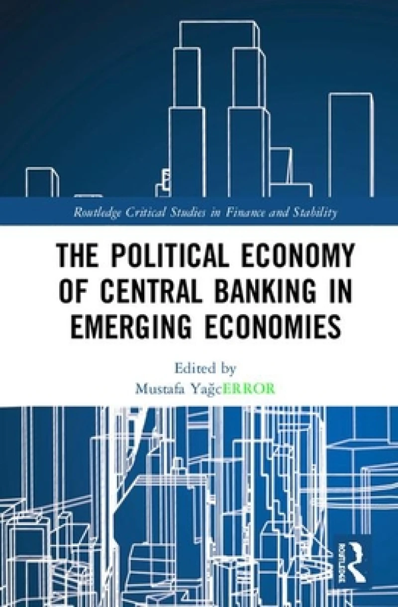 The Political Economy of Central Banking in Emerging Economies
