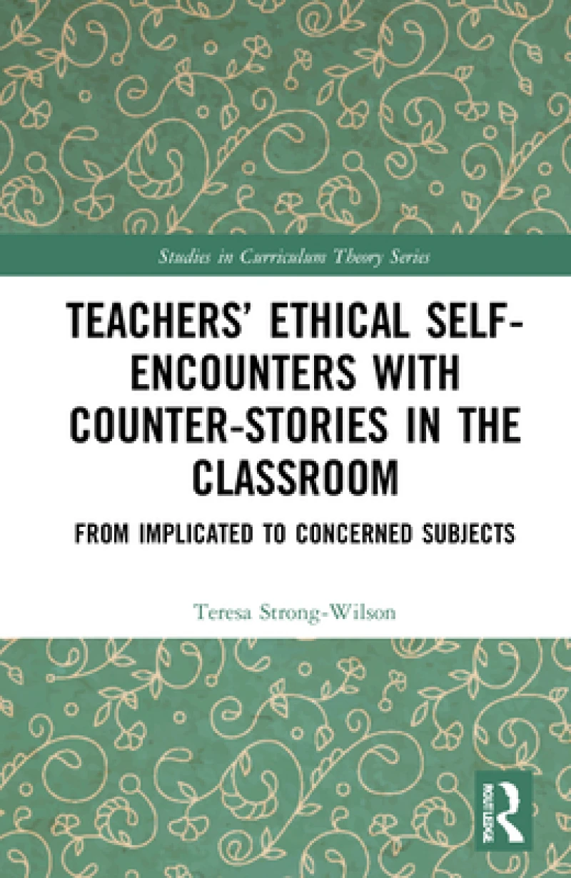 Teachers’ Ethical Self-Encounters with Counter-Stories in the Classroom