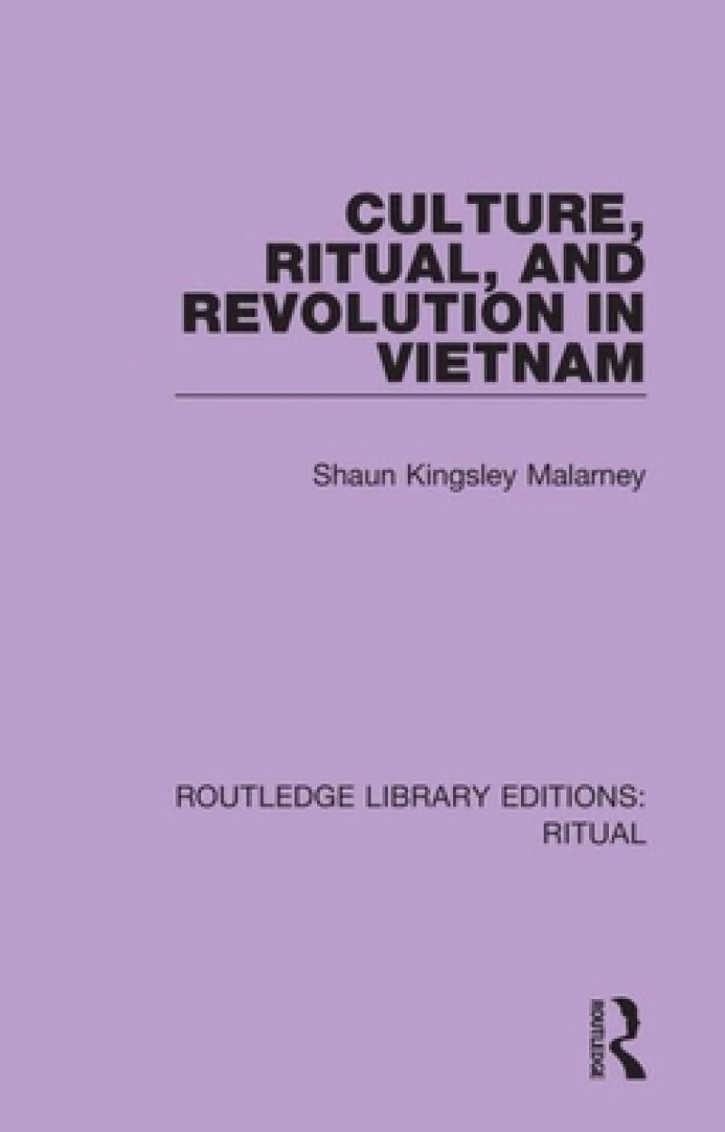 Culture, Ritual and Revolution in Vietnam
