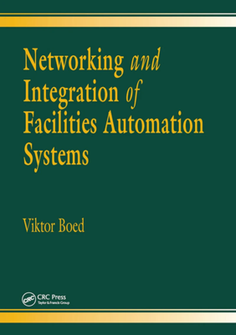 Networking and Integration of Facilities Automation Systems