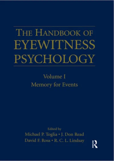 The Handbook of Eyewitness Psychology: Volume I