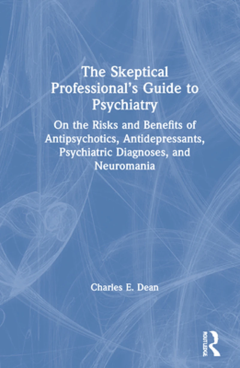 The Skeptical Professional?s Guide to Psychiatry