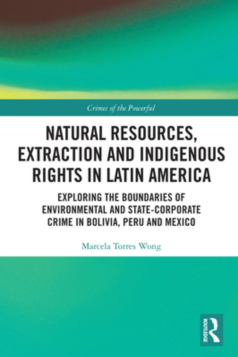 Natural Resources, Extraction and Indigenous Rights in Latin America