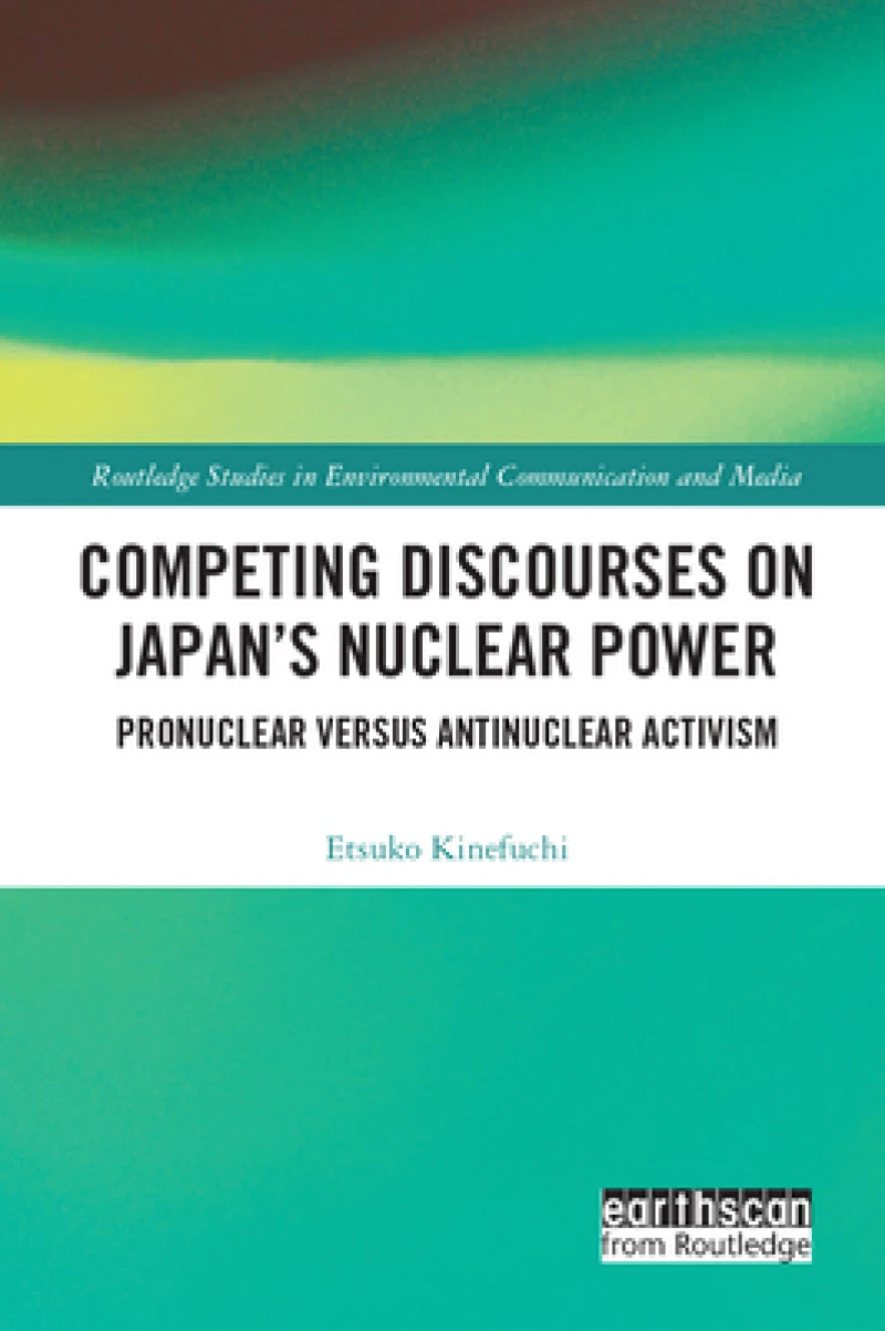 Competing Discourses on Japan?s Nuclear Power
