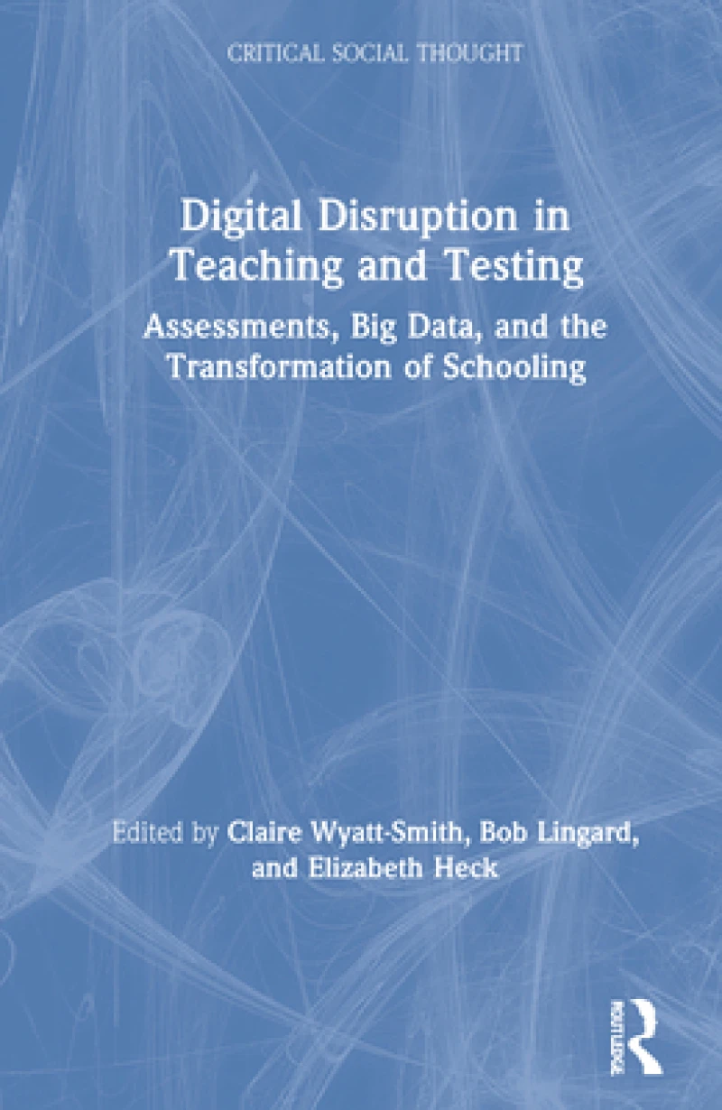 Digital Disruption in Teaching and Testing