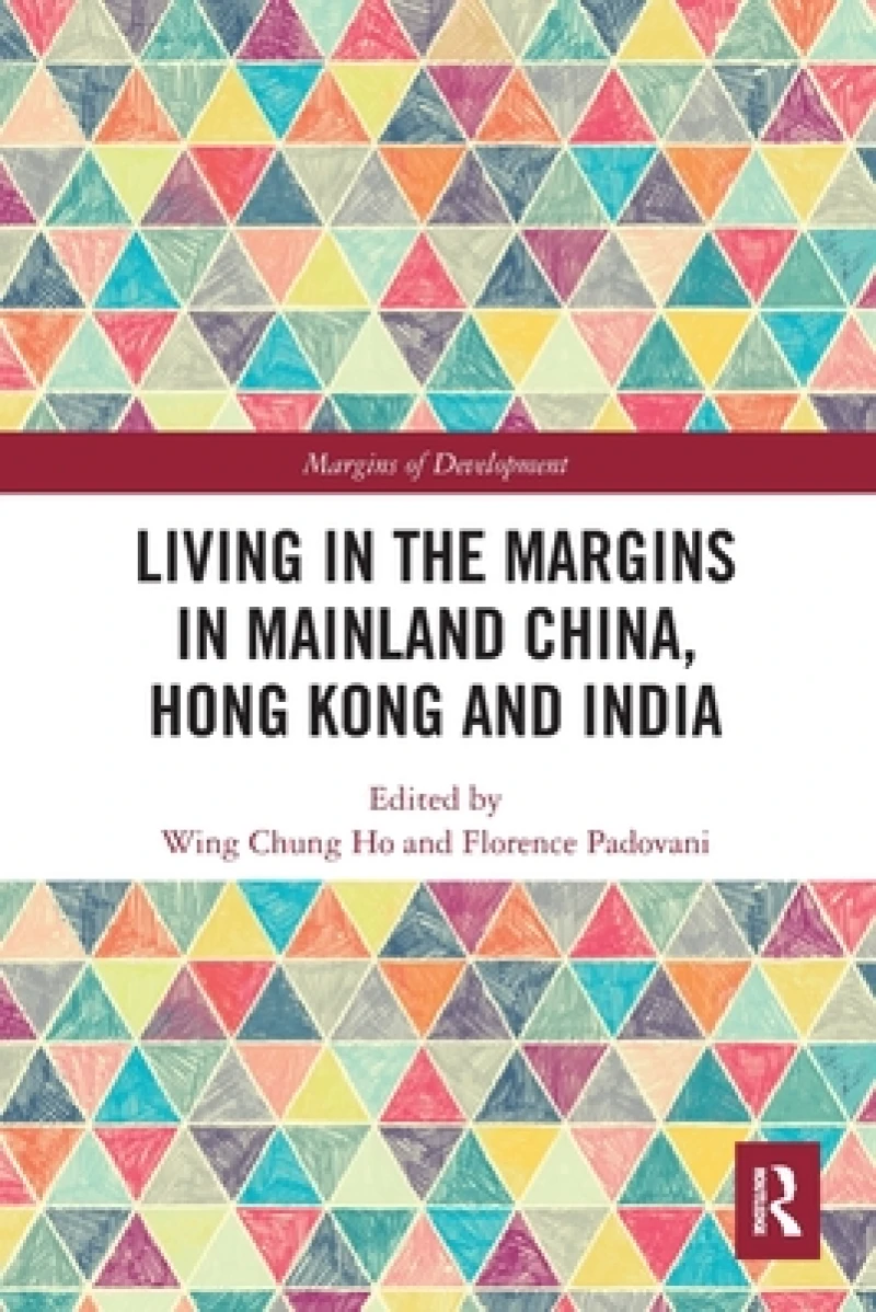 Living in the Margins in Mainland China, Hong Kong and India