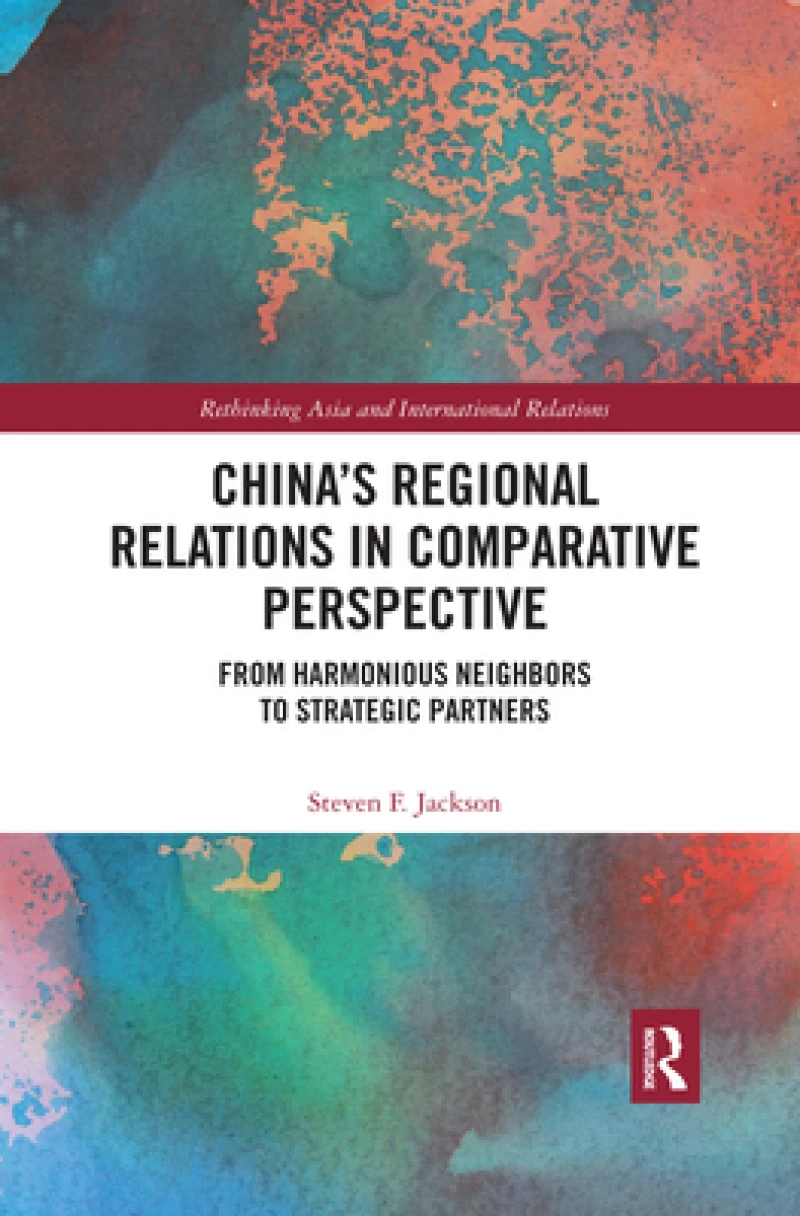 China’s Regional Relations in Comparative Perspective