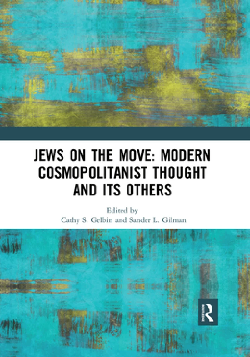 Jews on the Move: Modern Cosmopolitanist Thought and its Others