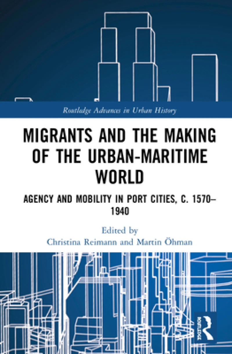 Migrants and the Making of the Urban-Maritime World