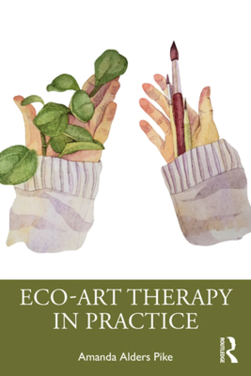 Eco-Art Therapy in Practice