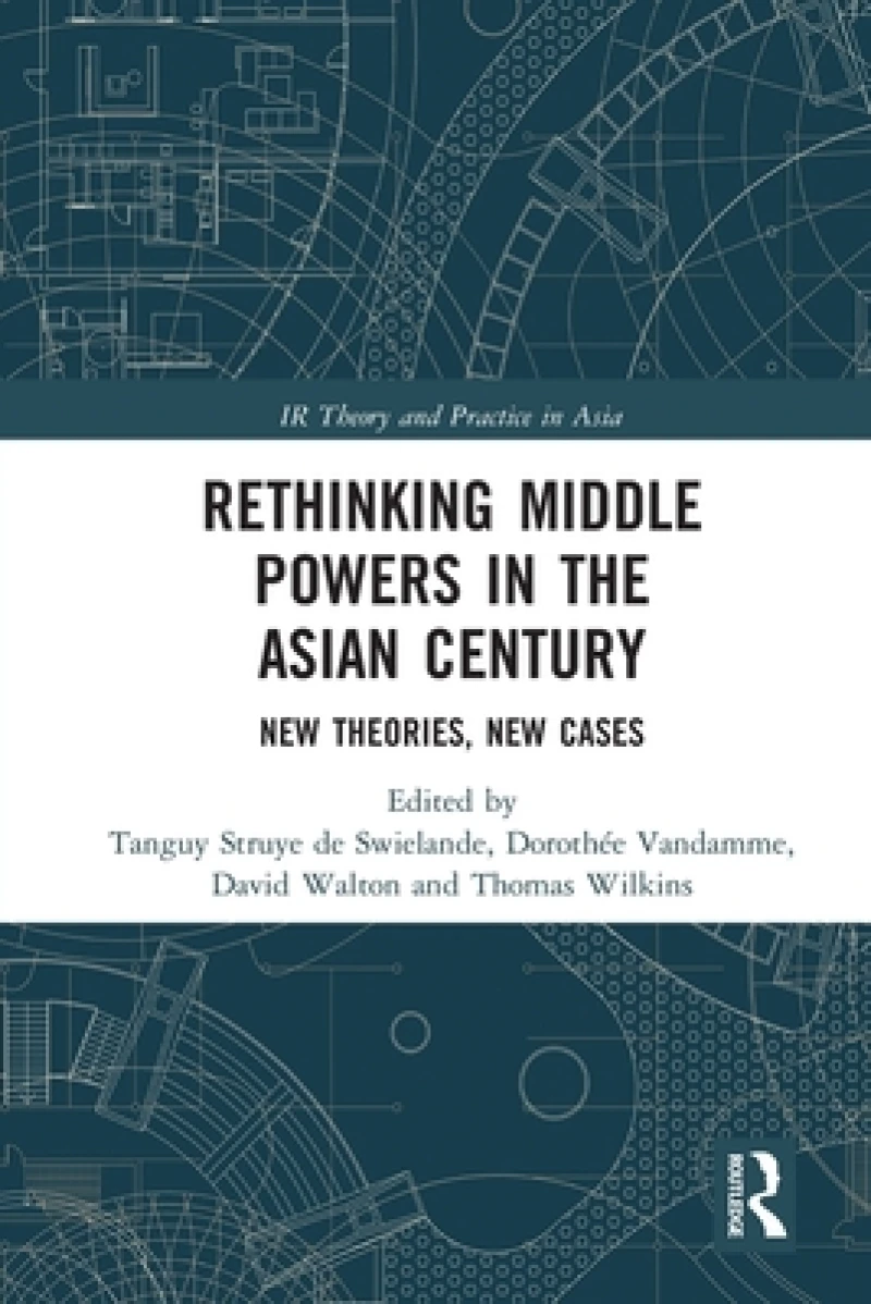 Rethinking Middle Powers in the Asian Century