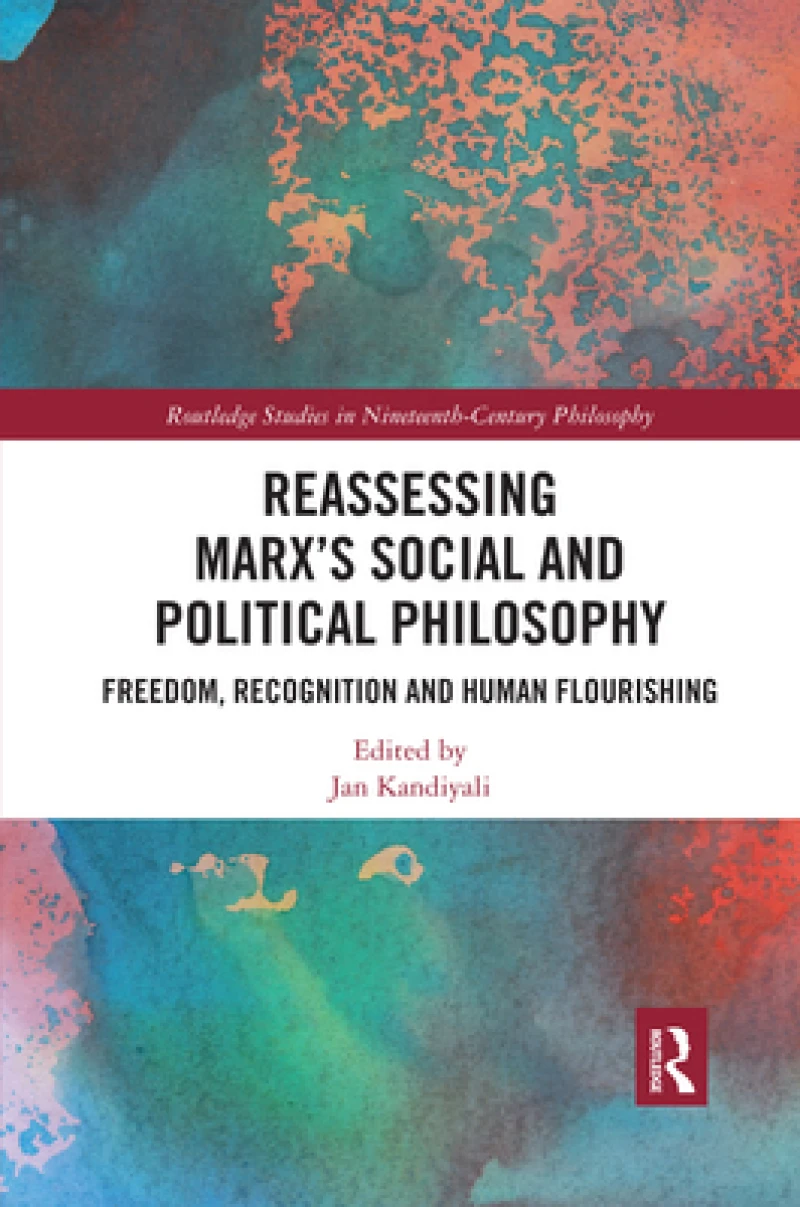 Reassessing Marx’s Social and Political Philosophy
