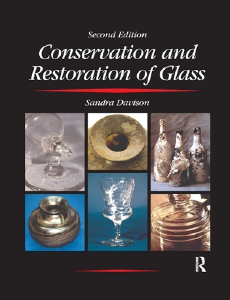 Conservation and Restoration of Glass
