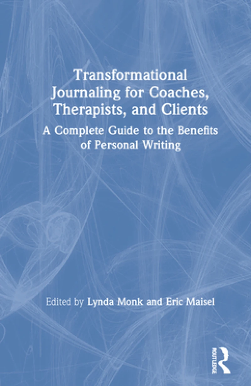 Transformational Journaling for Coaches, Therapists, and Clients
