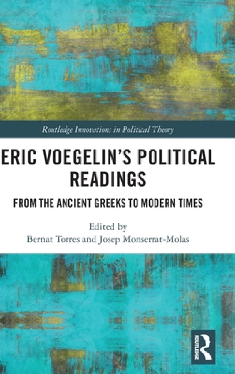 Eric Voegelin?s Political Readings
