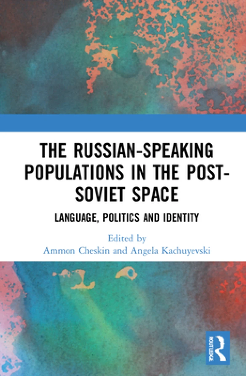 The Russian-speaking Populations in the Post-Soviet Space