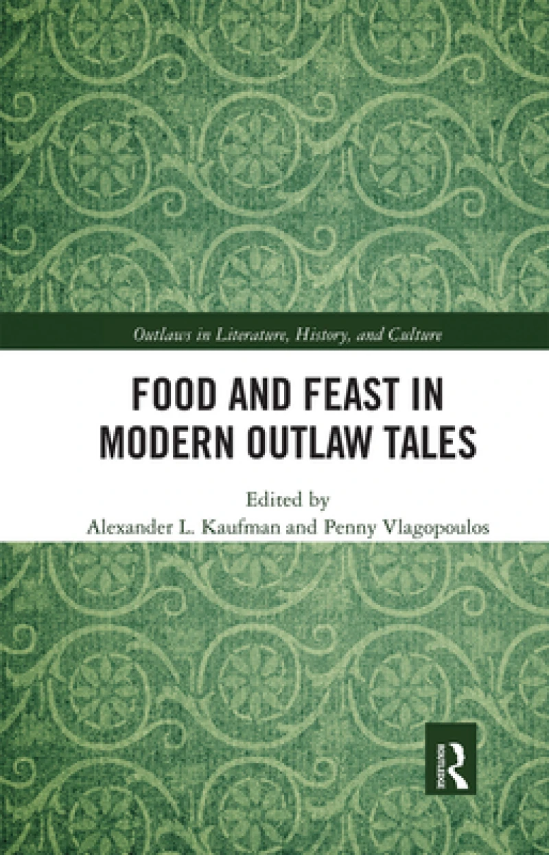 Food and Feast in Modern Outlaw Tales