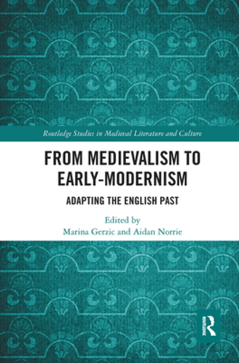 From Medievalism to Early-Modernism