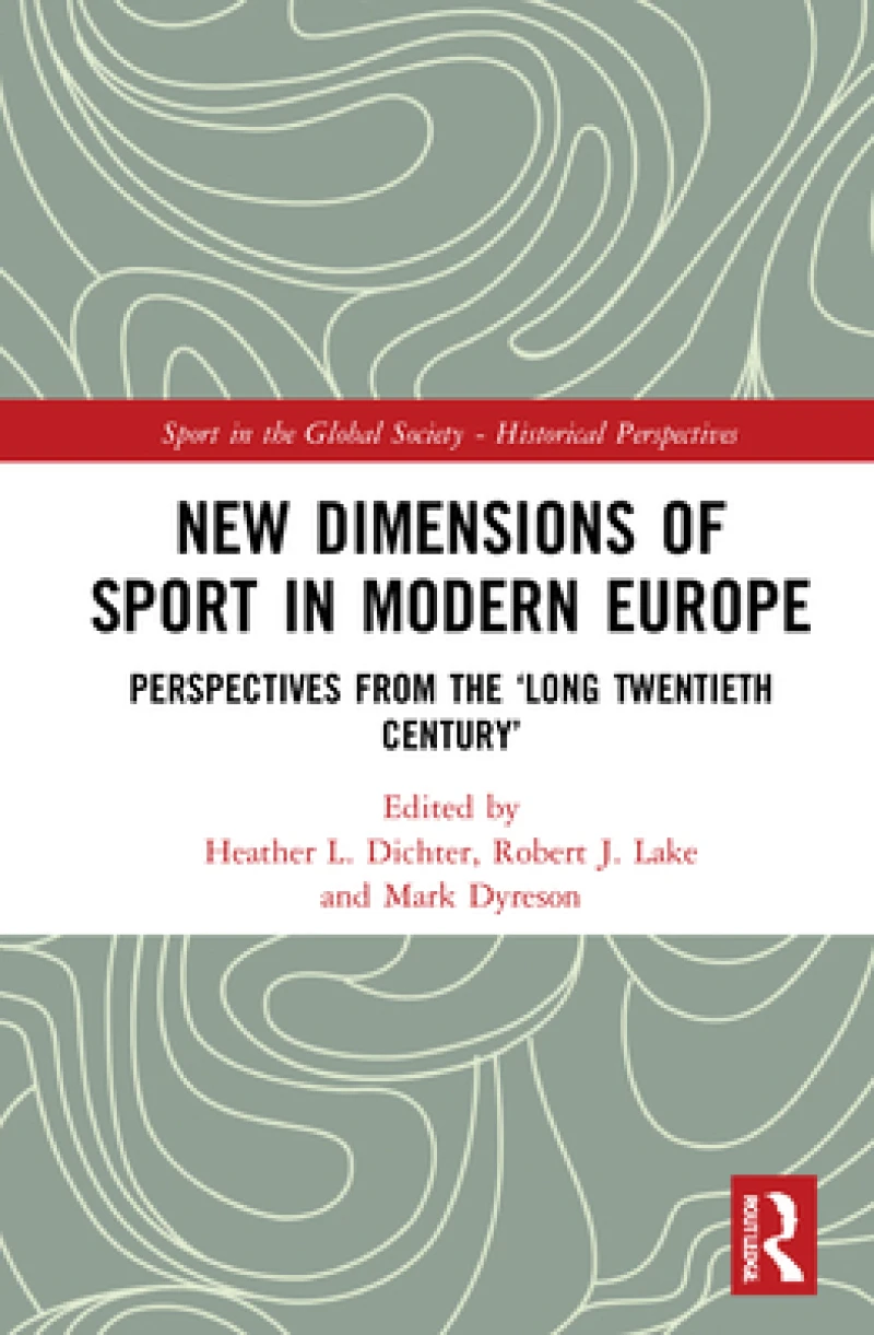 New Dimensions of Sport in Modern Europe