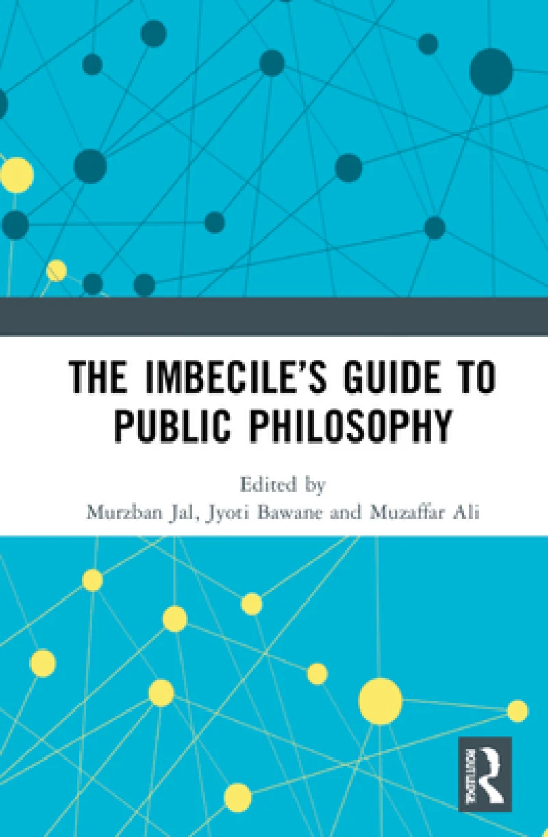 The Imbecile’s Guide to Public Philosophy