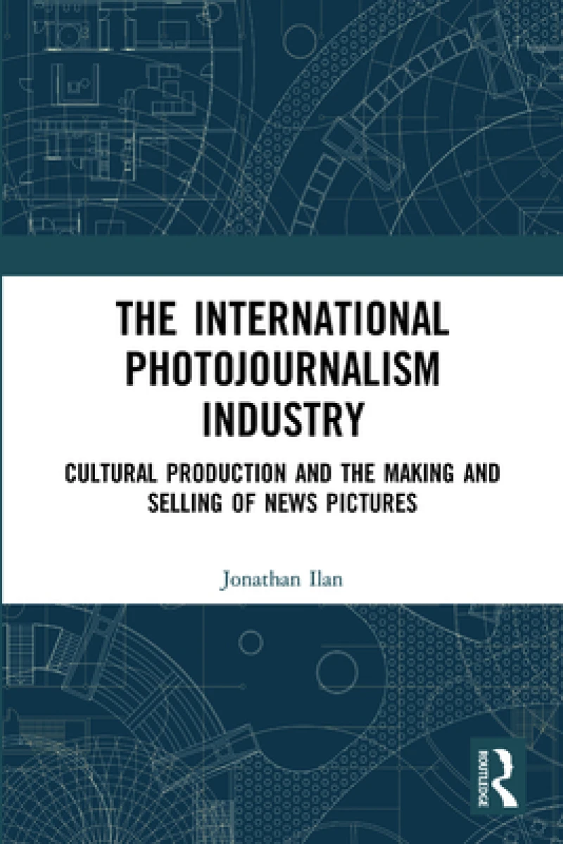 The International Photojournalism Industry
