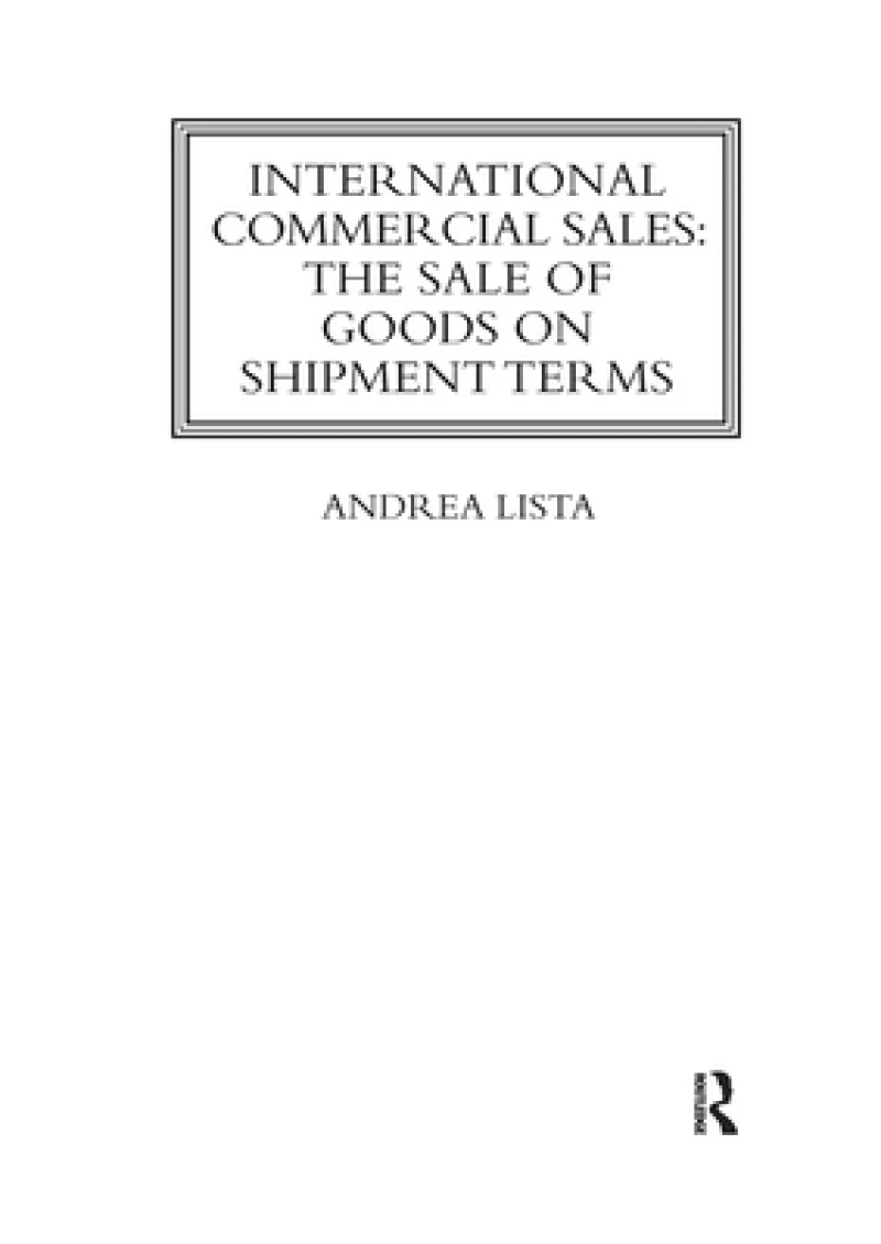International Commercial Sales: The Sale of Goods on Shipment Terms