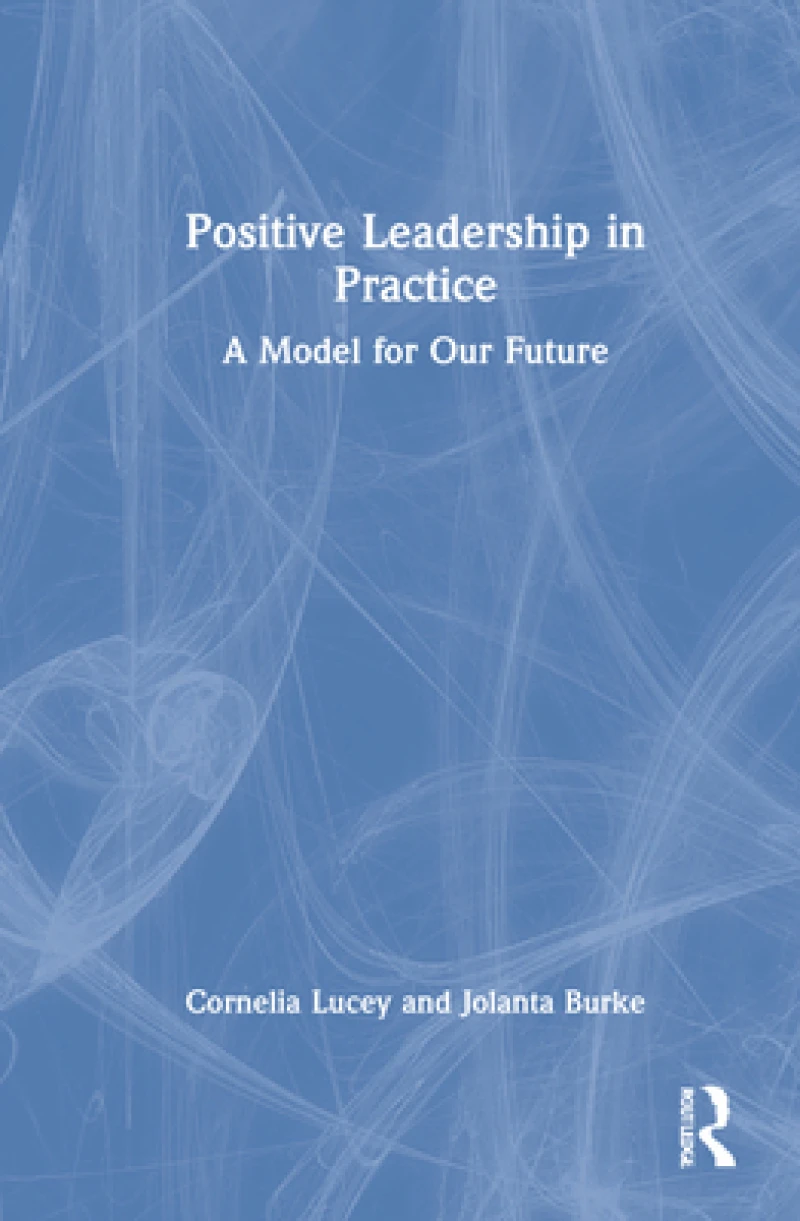 Positive Leadership in Practice