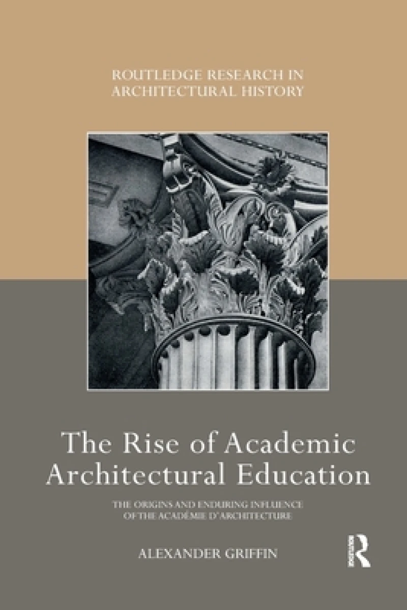 The Rise of Academic Architectural Education