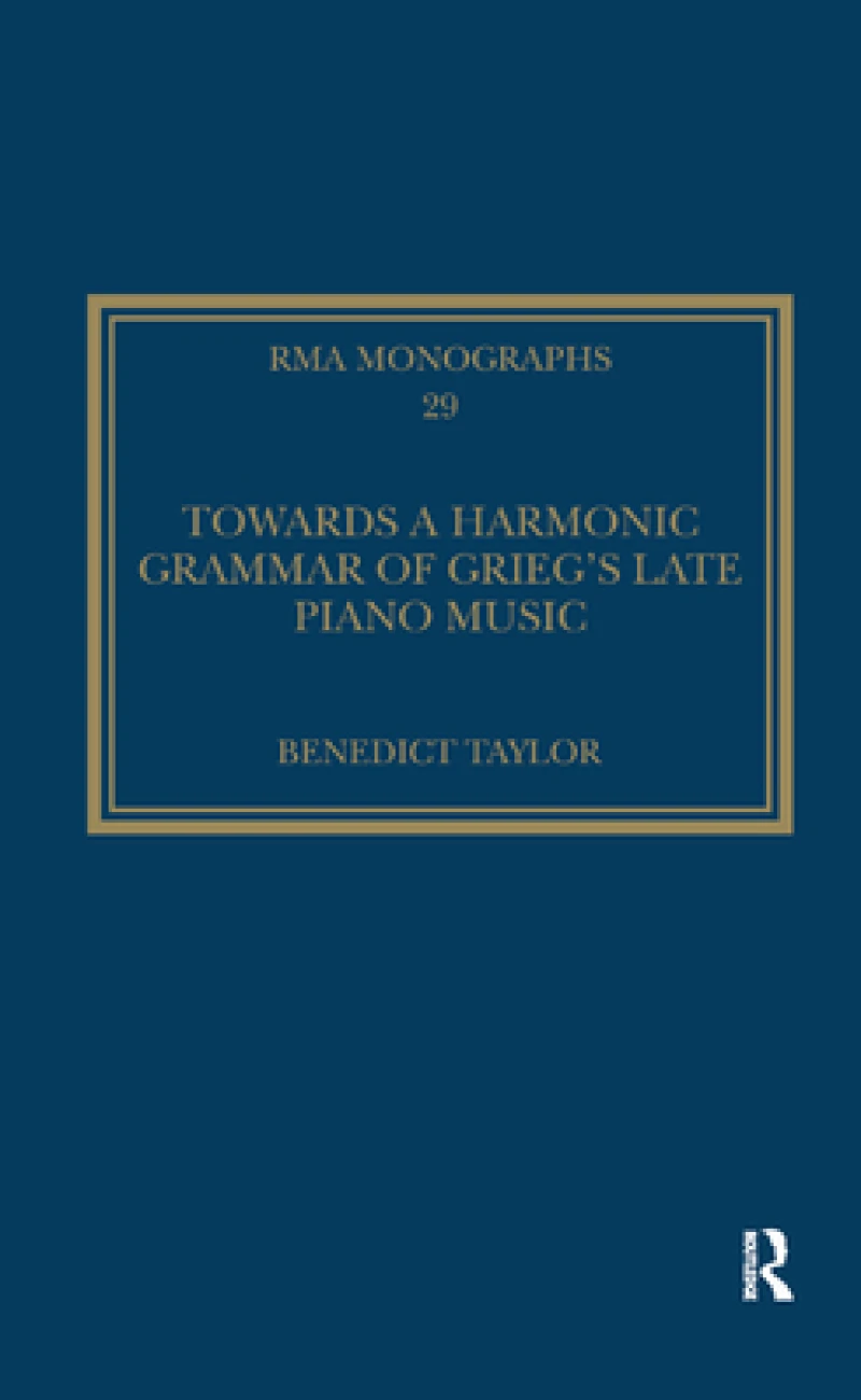 Towards a Harmonic Grammar of Grieg's Late Piano Music