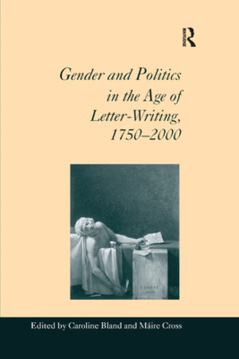 Gender and Politics in the Age of Letter-Writing, 1750–2000