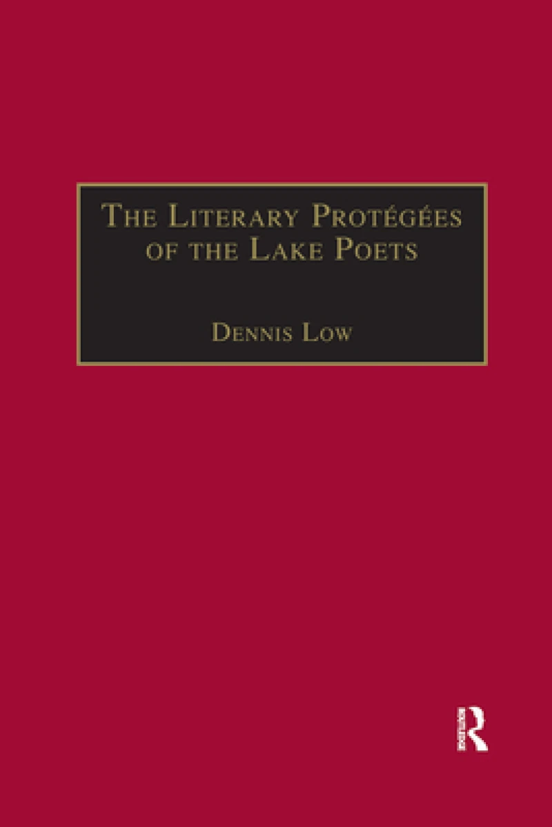 The Literary Protegees of the Lake Poets