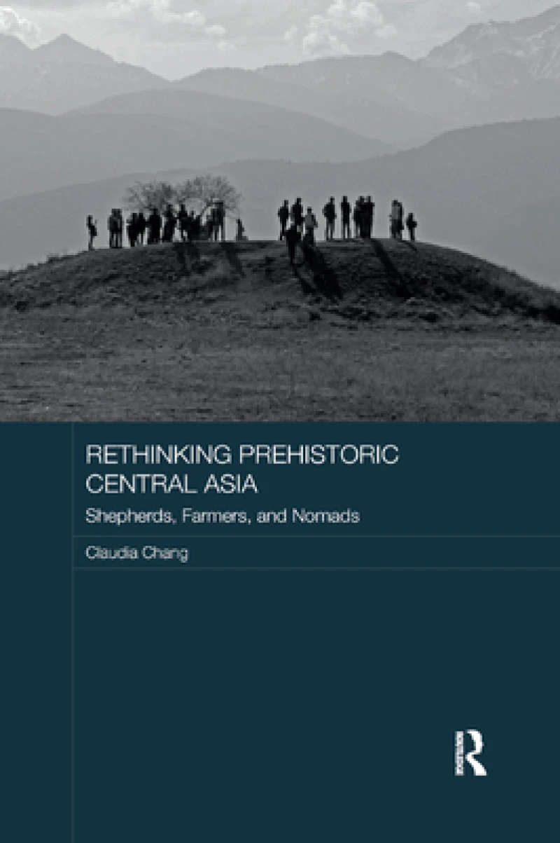 Rethinking Prehistoric Central Asia
