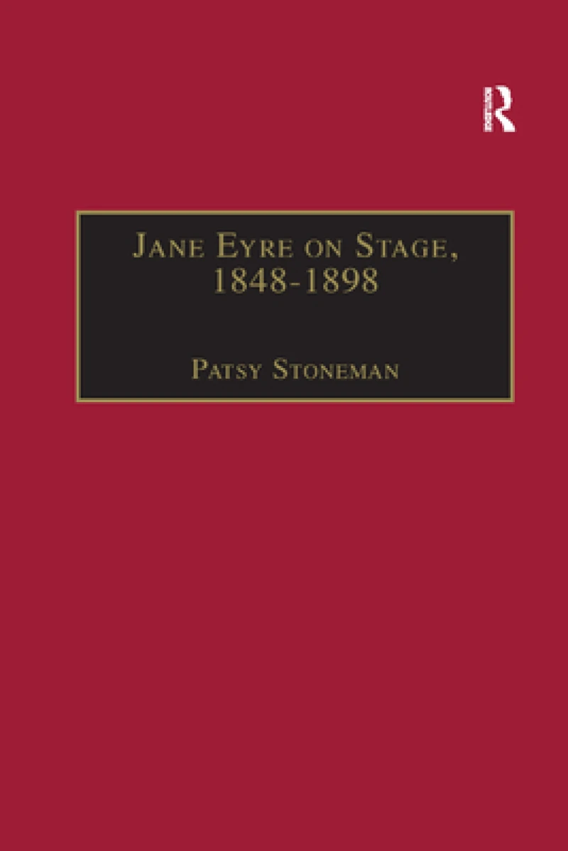 Jane Eyre on Stage, 1848?1898