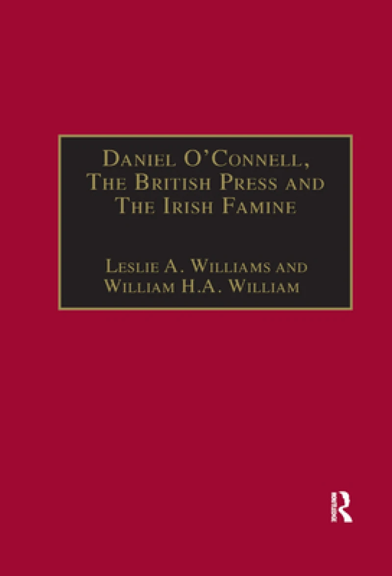 Daniel O'Connell, The British Press and The Irish Famine