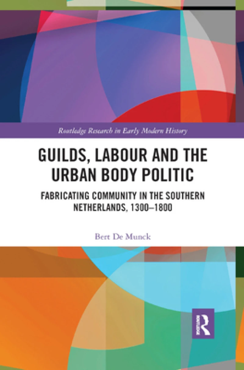 Guilds, Labour and the Urban Body Politic