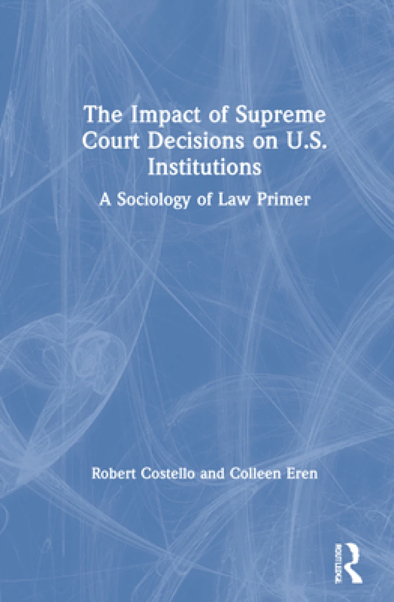 The Impact of Supreme Court Decisions on US Institutions