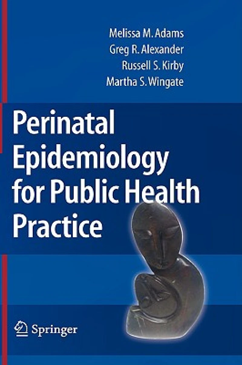 Perinatal Epidemiology for Public Health Practice