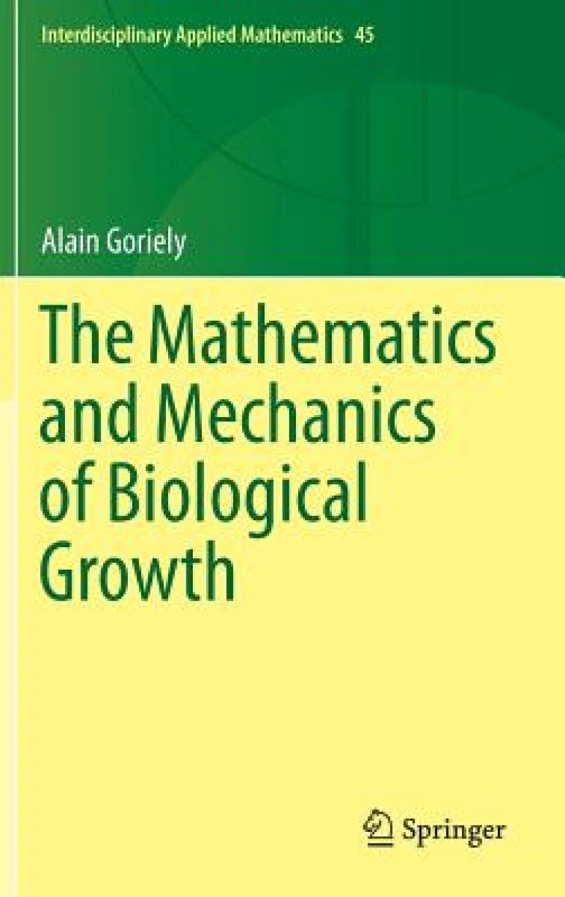 The Mathematics and Mechanics of Biological Growth