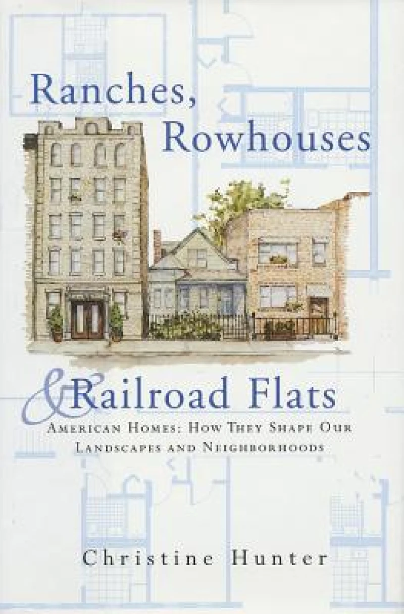 Ranches, Rowhouses, and Railroad Flats