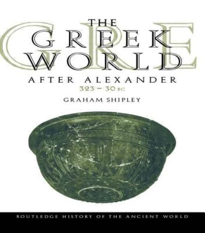 The Greek World After Alexander 323–30 BC
