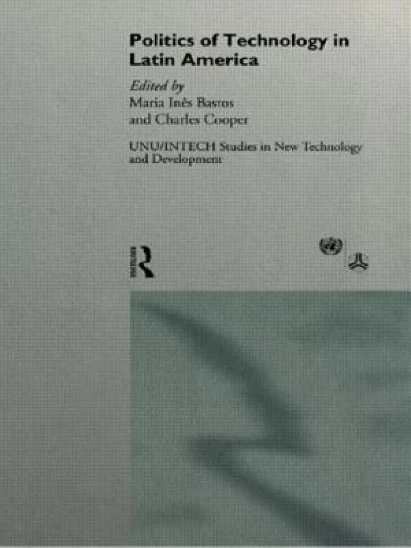 The Politics of Technology in Latin America